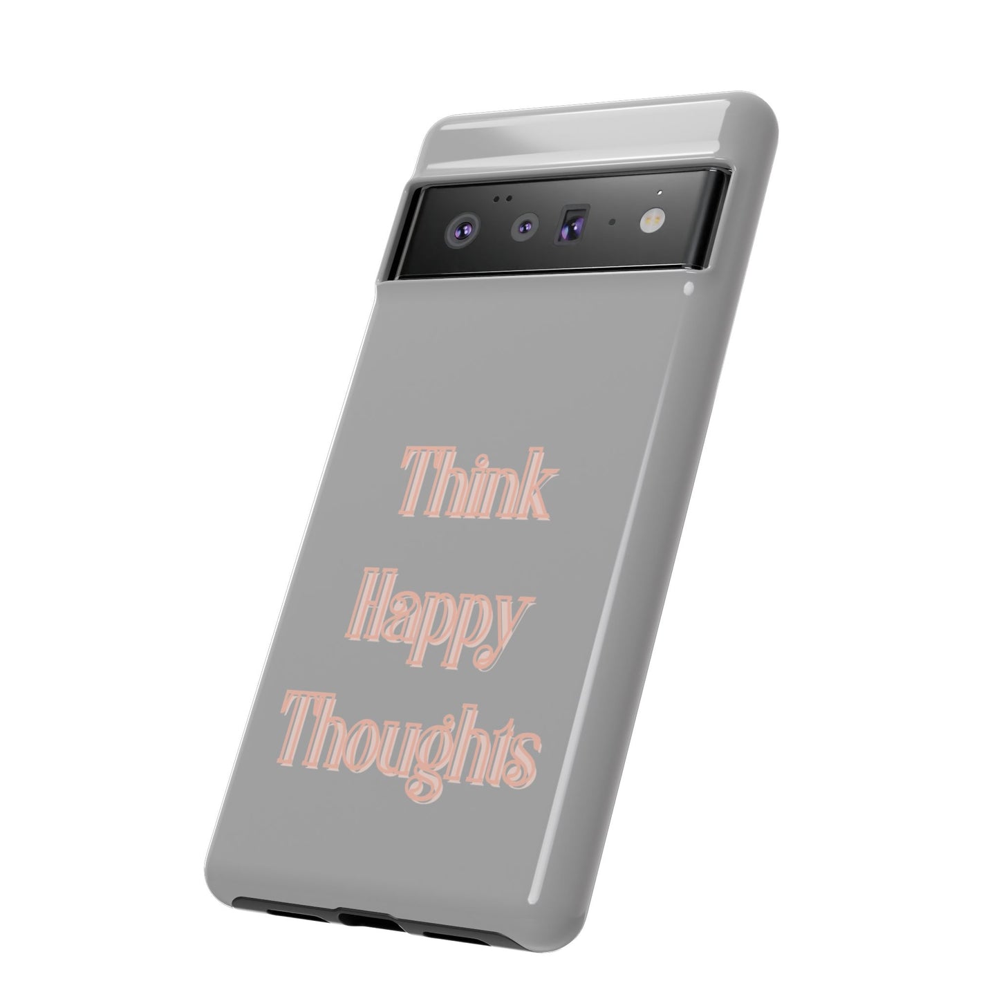 Think Happy Thoughts #22 Tough Cases iPhone Samsung Google Pixel - MahaCase
