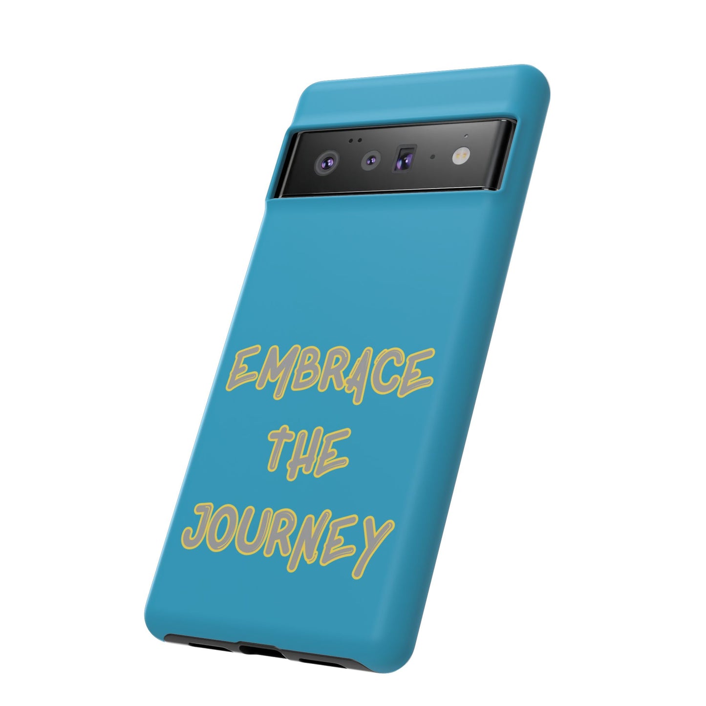 Embrace the Journey #28 Tough Cases iPhone Samsung Google Pixel - MahaCase