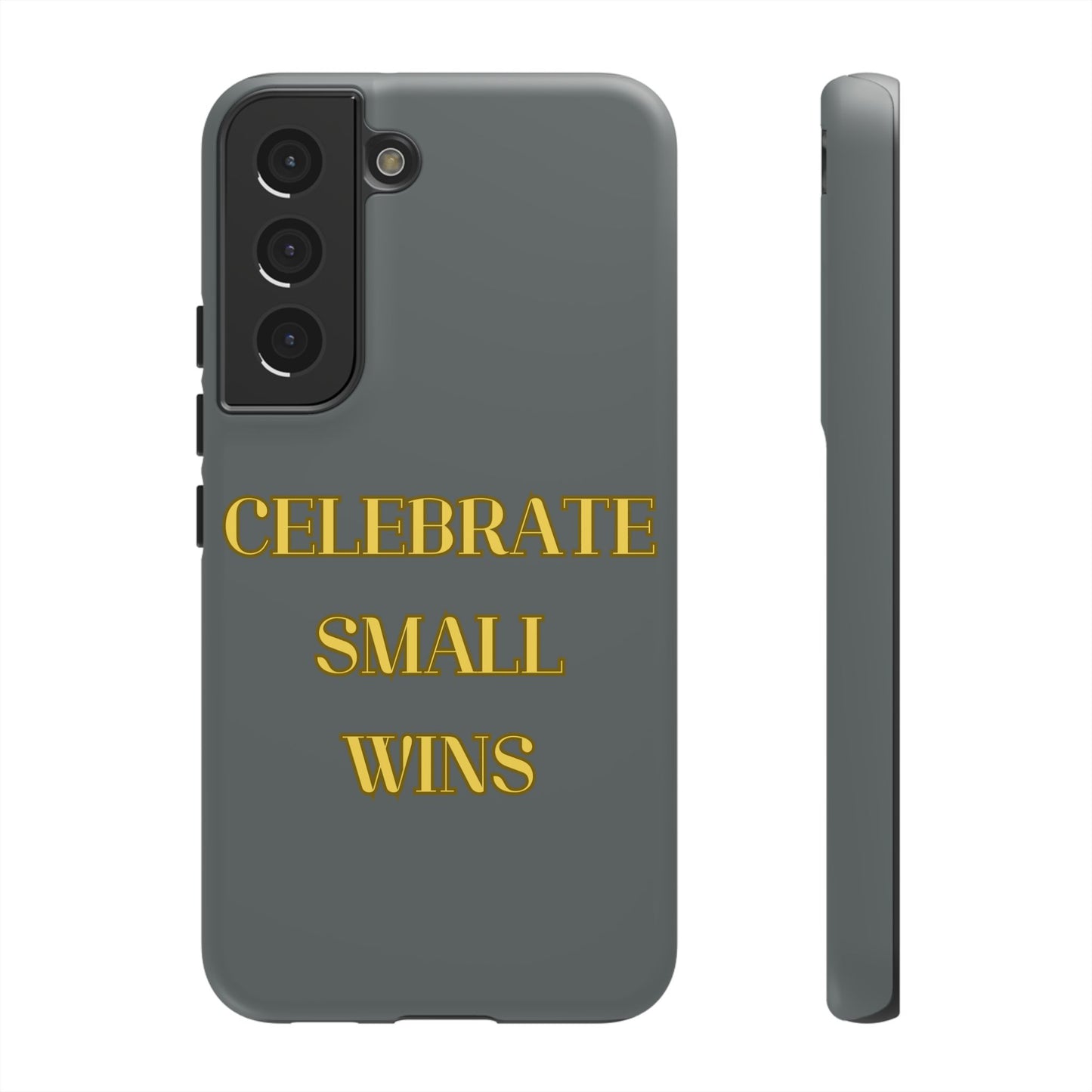Celebrate Small Wins #24 Tough Cases iPhone Samsung Google Pixel - MahaCase