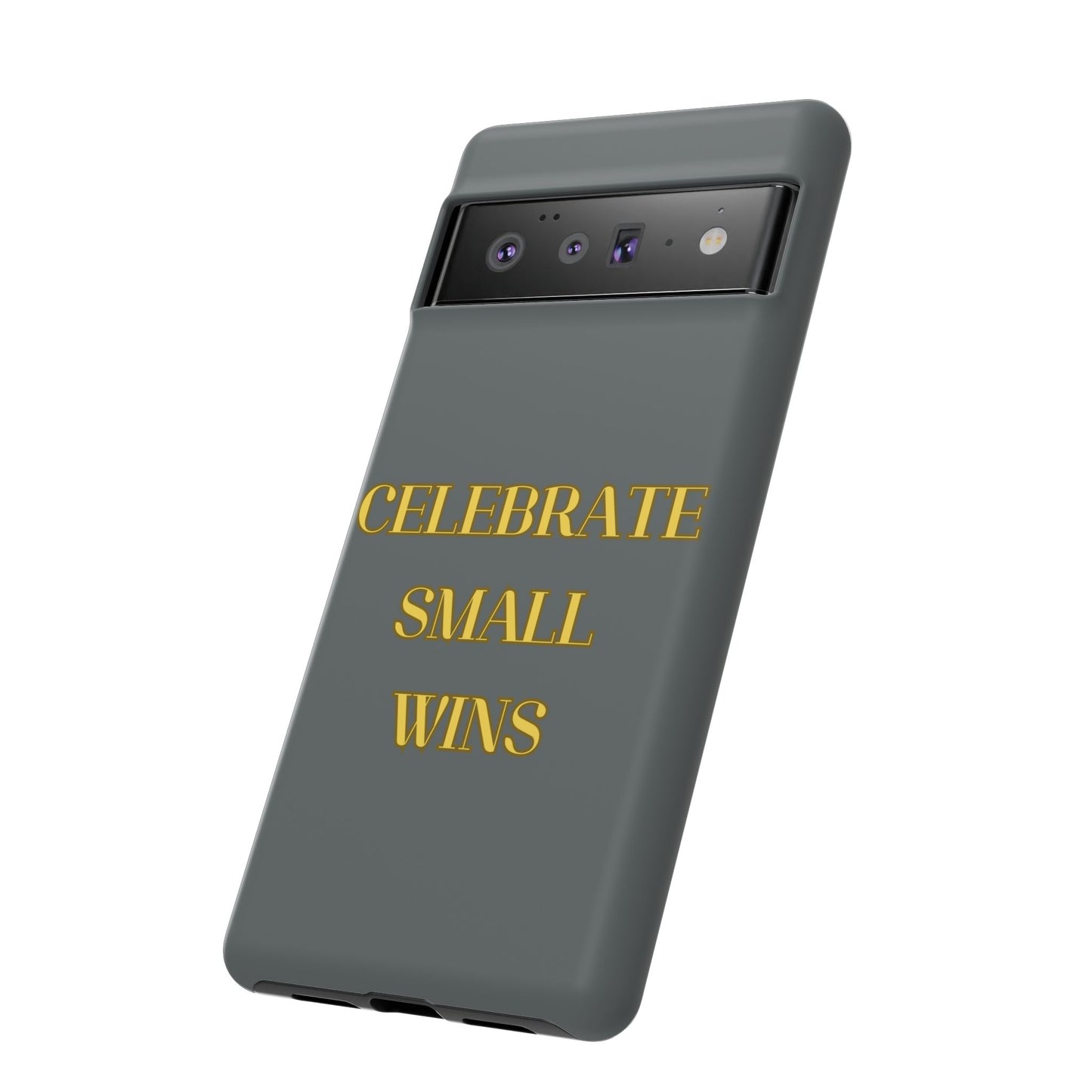 Celebrate Small Wins #24 Tough Cases iPhone Samsung Google Pixel - MahaCase