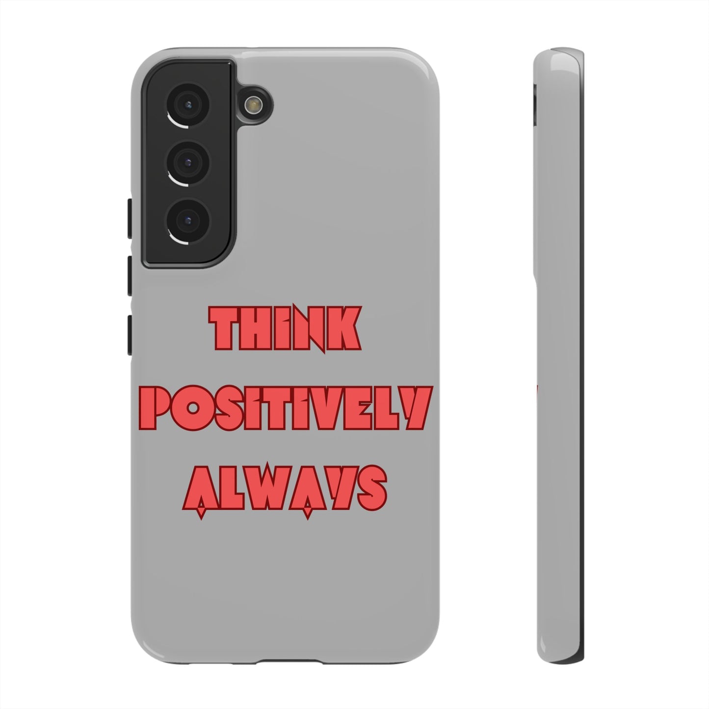 Think Positively Always #22 Tough Cases iPhone Samsung Google Pixel - MahaCase
