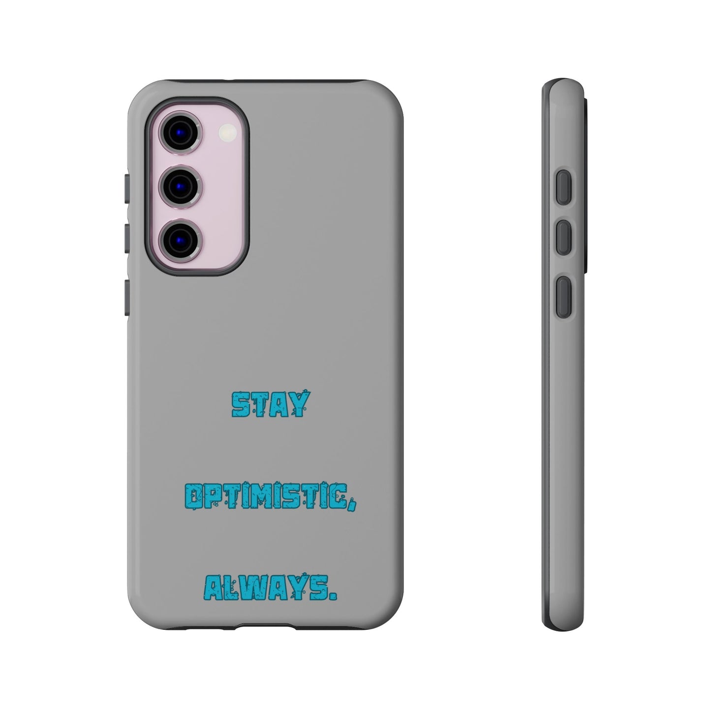 Stay Optimistic, Always #24 Tough Cases iPhone Samsung Google Pixel - MahaCase