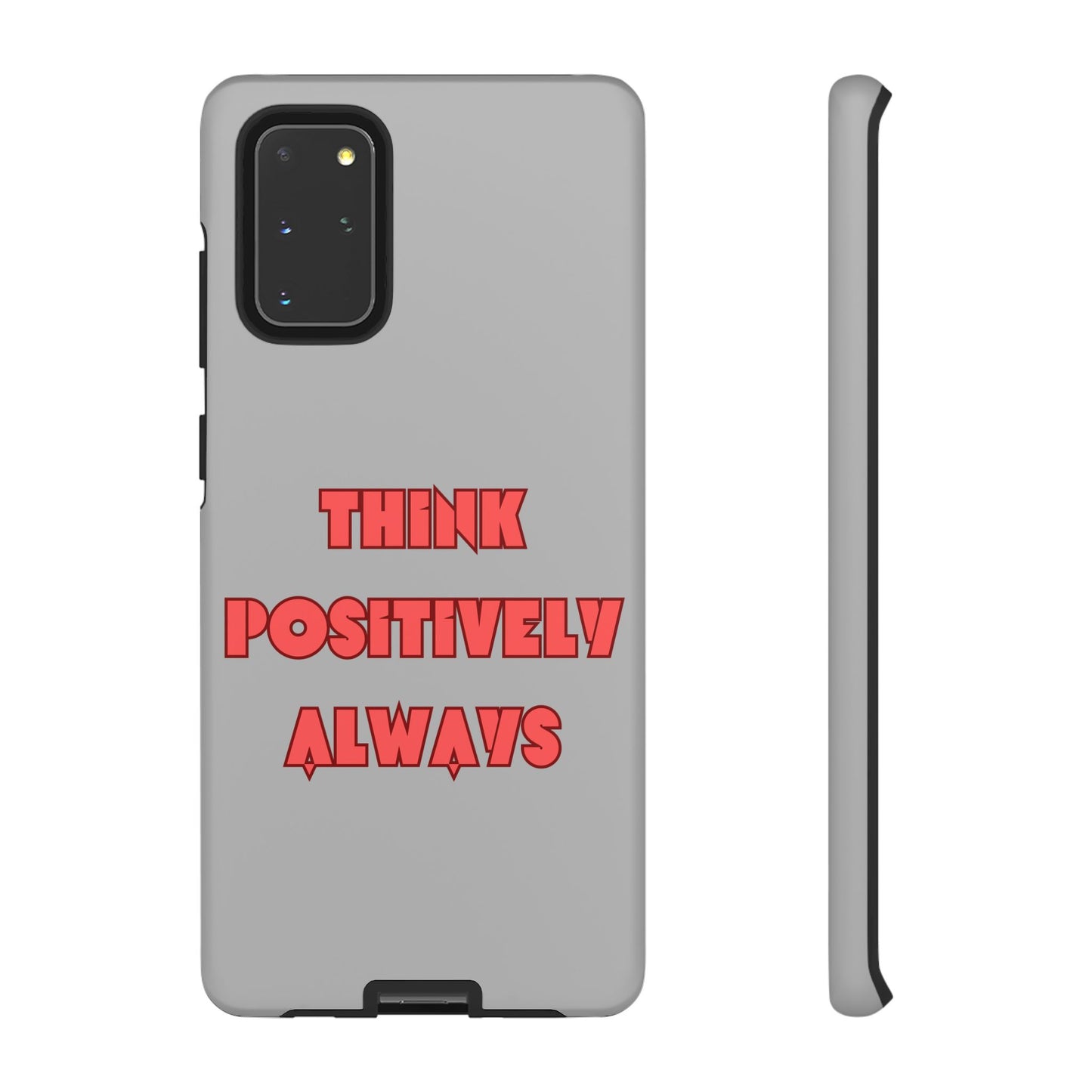 Think Positively Always #22 Tough Cases iPhone Samsung Google Pixel - MahaCase