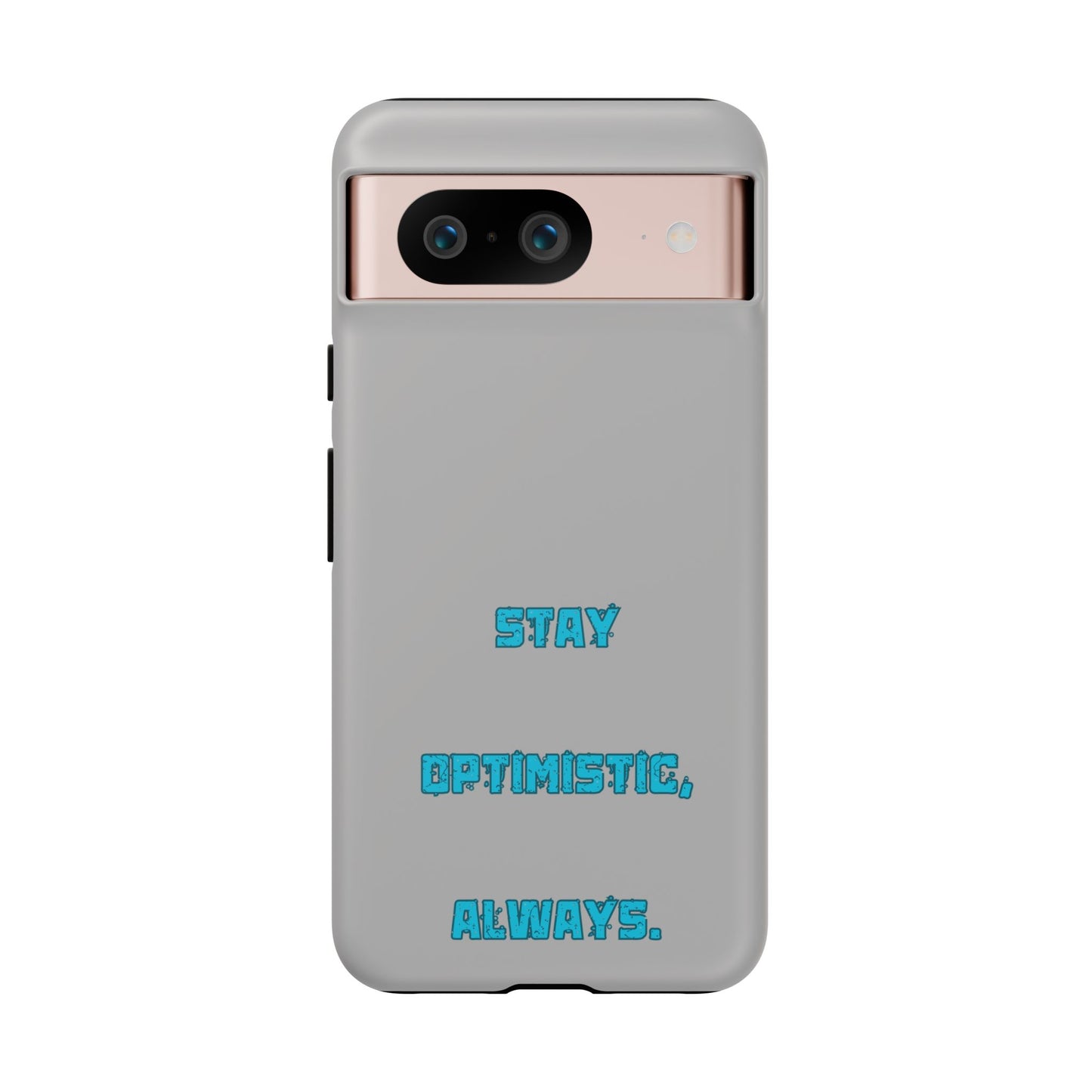 Stay Optimistic, Always #24 Tough Cases iPhone Samsung Google Pixel - MahaCase