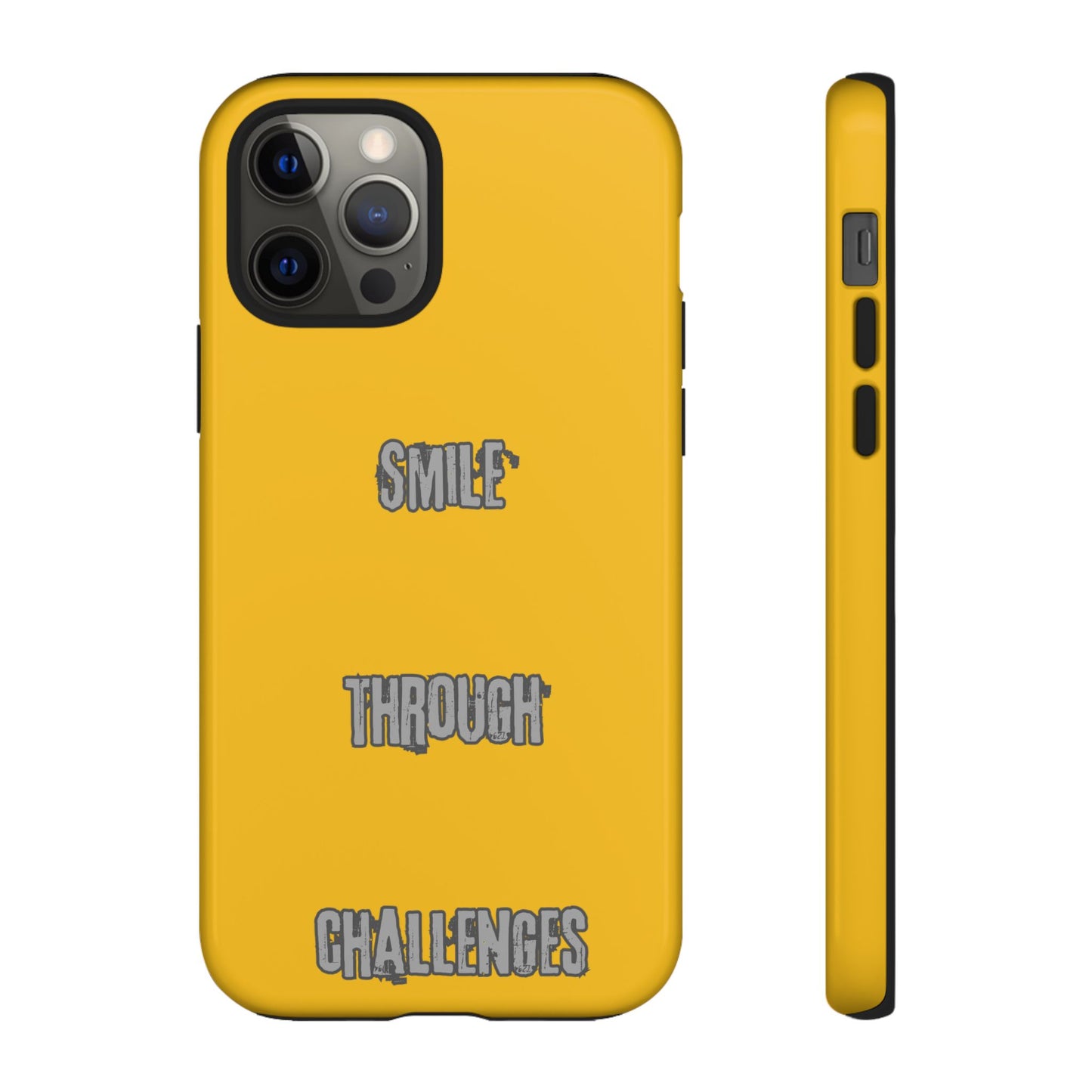Smile Through Challenges Tough Cases iPhone Samsung Google Pixel - MahaCase