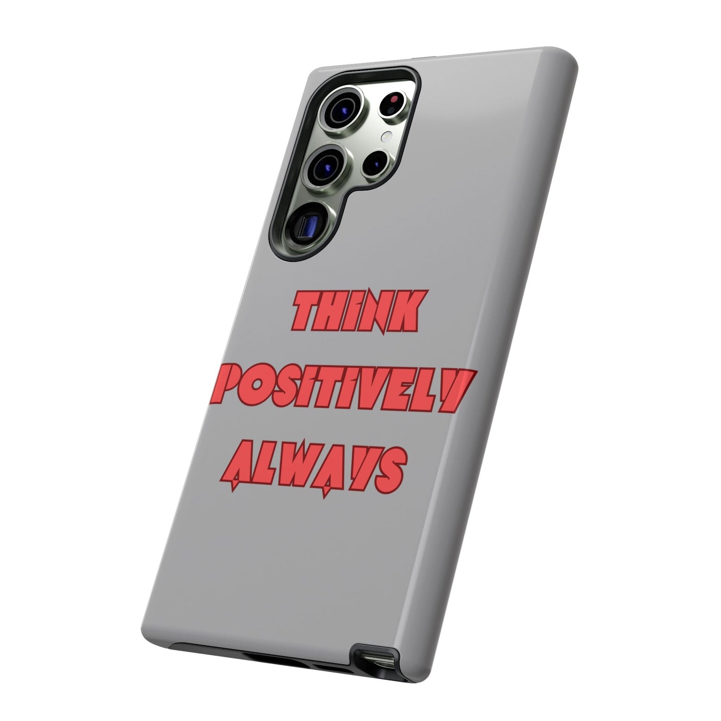 Think Positively Always #22 Tough Cases iPhone Samsung Google Pixel - MahaCase