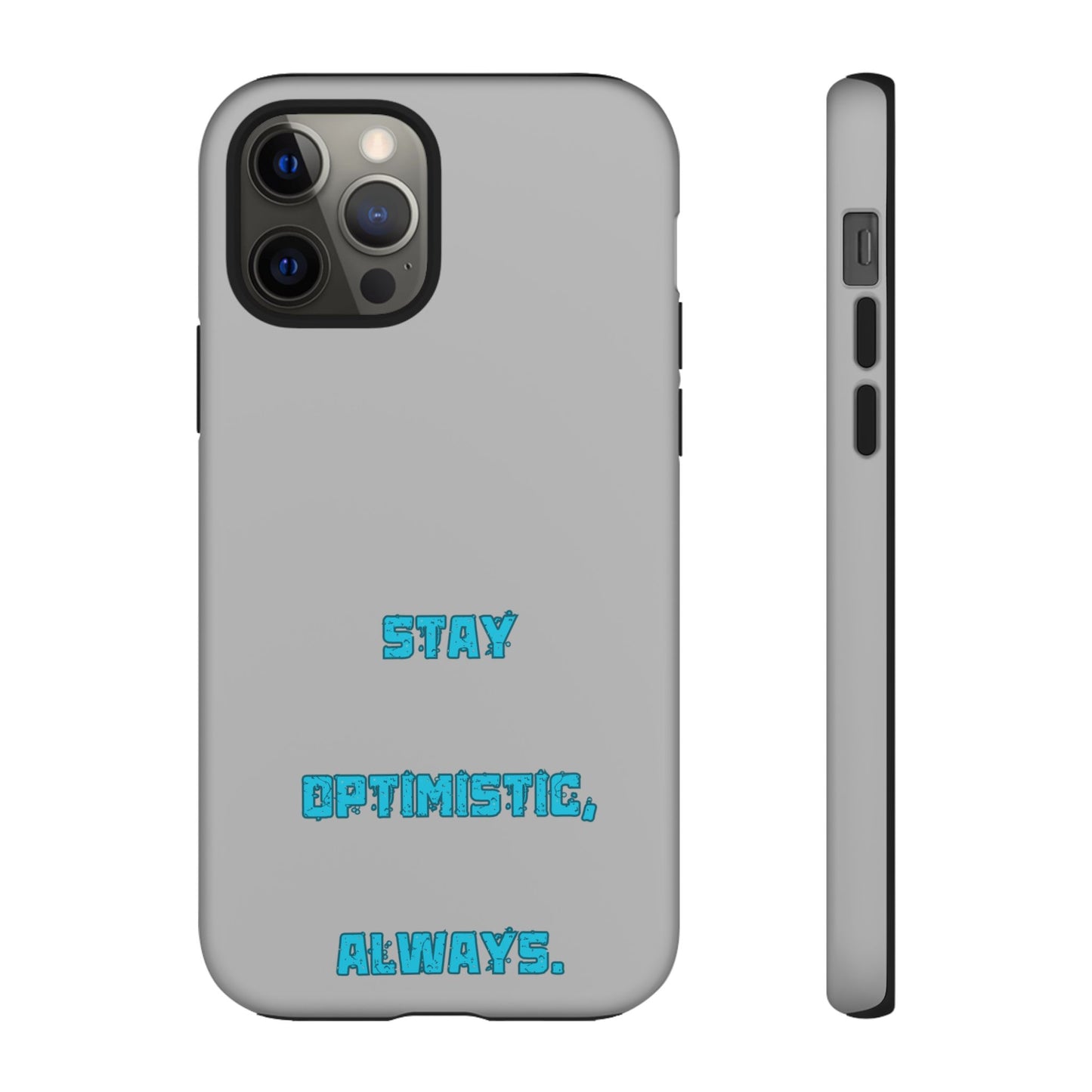 Stay Optimistic, Always #24 Tough Cases iPhone Samsung Google Pixel - MahaCase