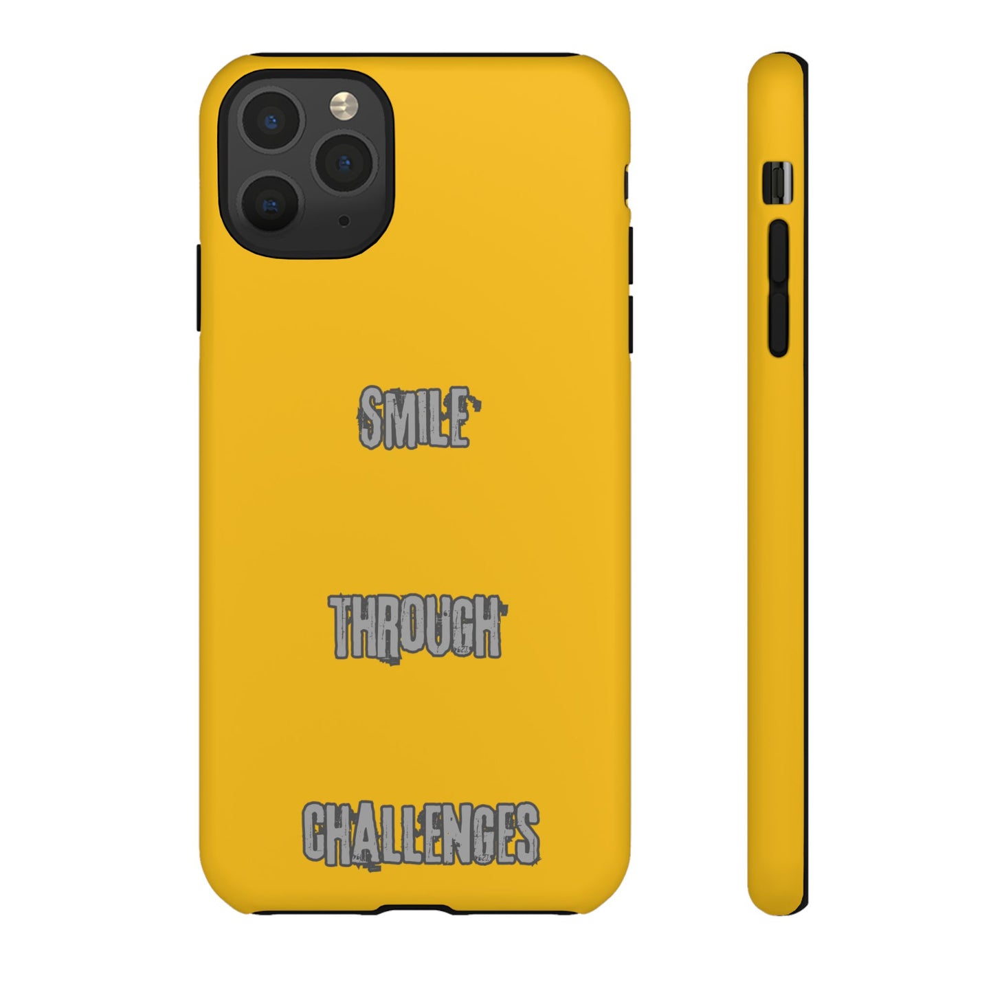 Smile Through Challenges Tough Cases iPhone Samsung Google Pixel - MahaCase