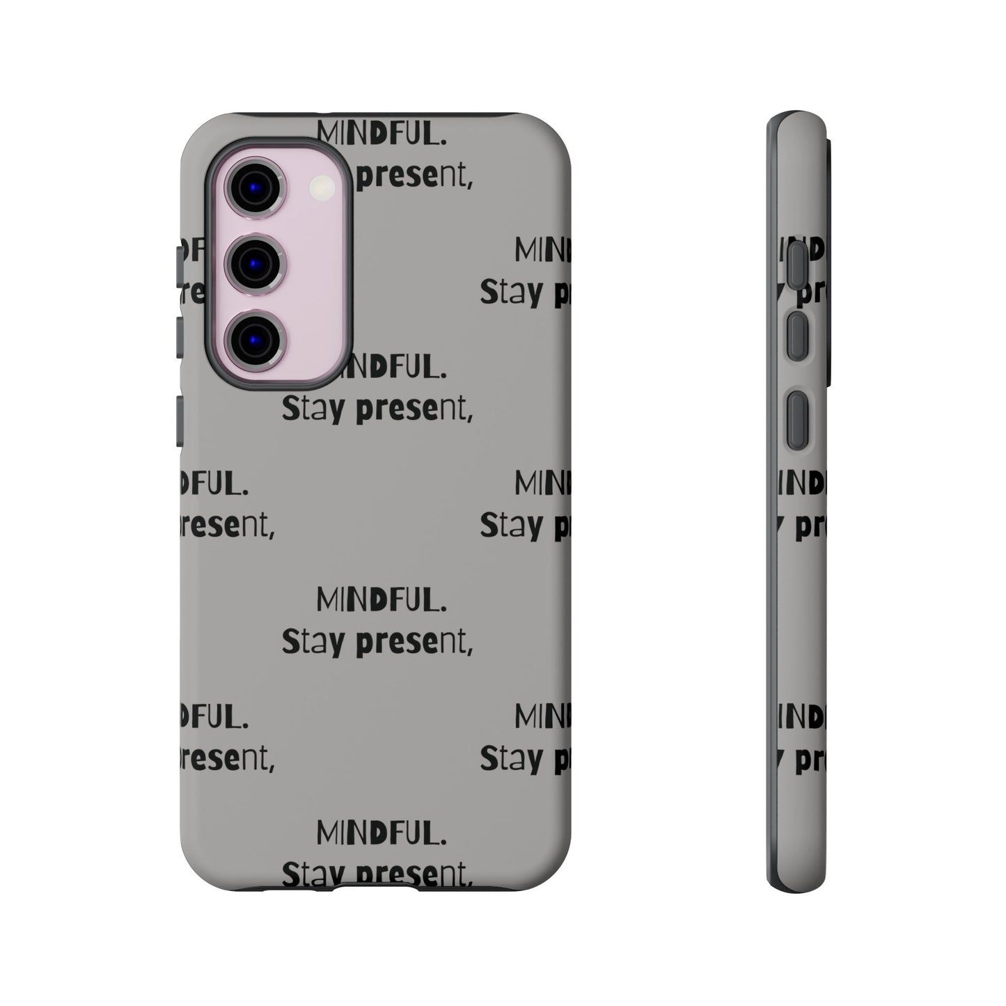 Stay present, Mindful #14 Tough Cases iPhone Samsung Google Pixel - MahaCase