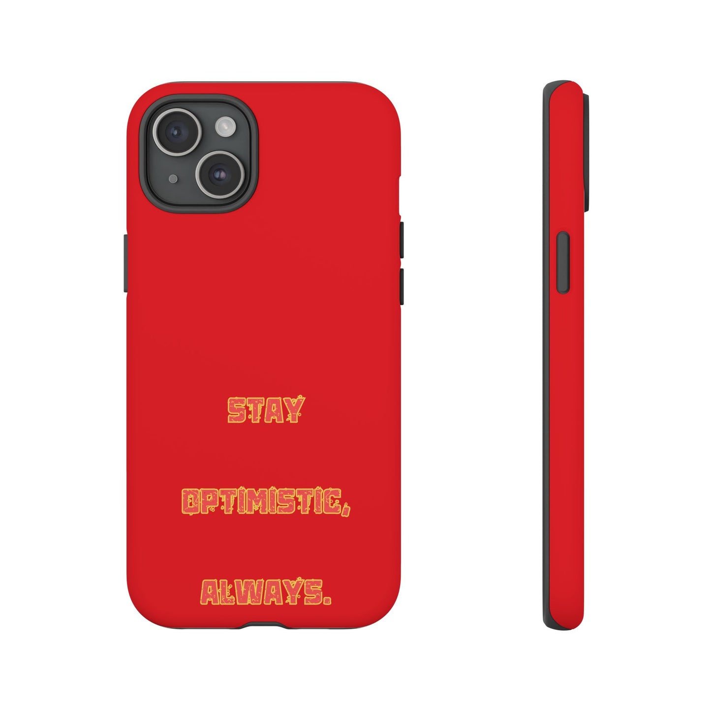 Stay Optimistic, Always #22 Tough Cases iPhone Samsung Google Pixel - MahaCase