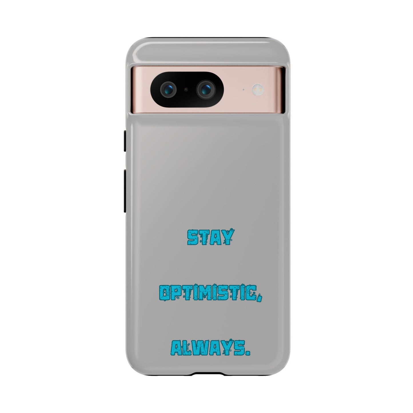 Stay Optimistic, Always #24 Tough Cases iPhone Samsung Google Pixel - MahaCase