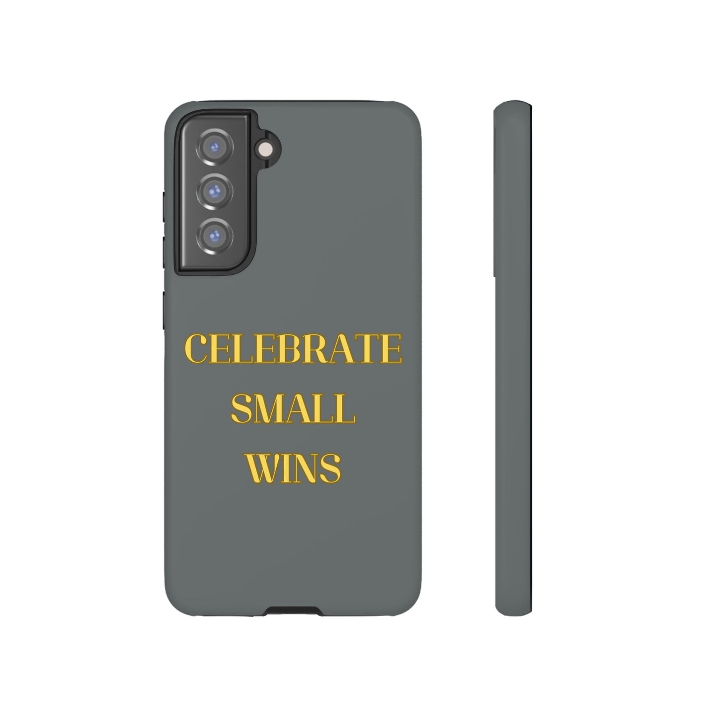 Celebrate Small Wins #24 Tough Cases iPhone Samsung Google Pixel - MahaCase