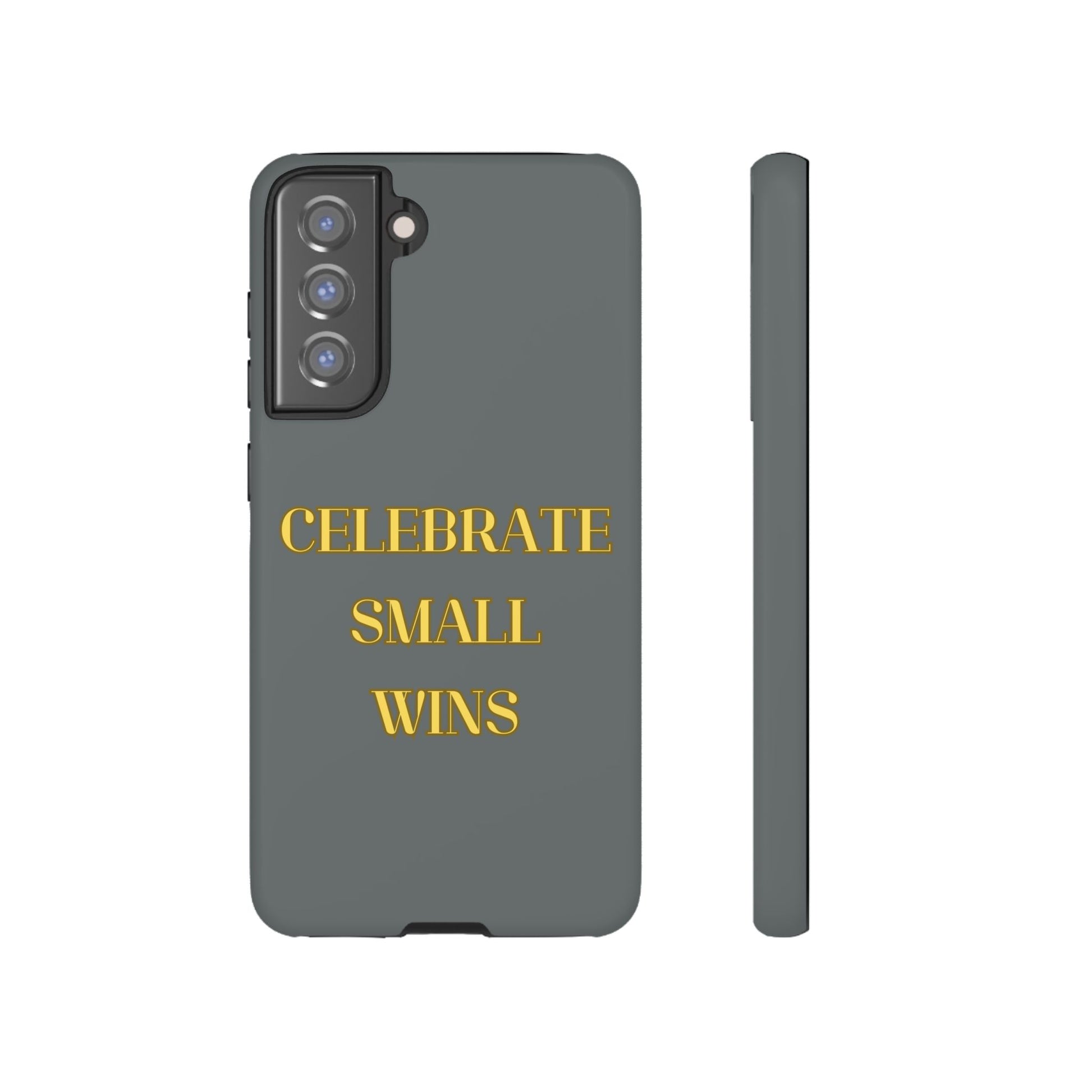 Celebrate Small Wins #24 Tough Cases iPhone Samsung Google Pixel - MahaCase