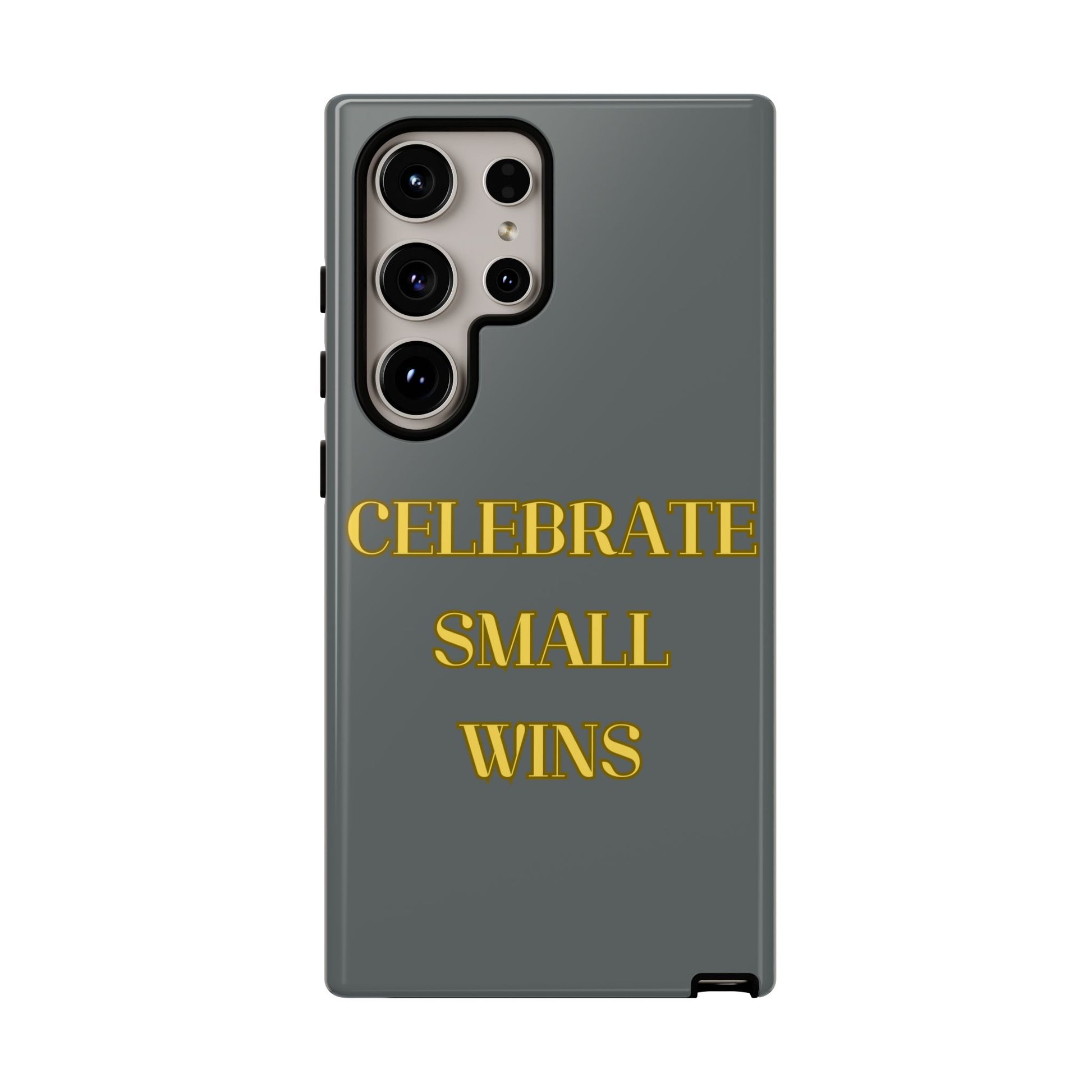 Celebrate Small Wins #24 Tough Cases iPhone Samsung Google Pixel - MahaCase