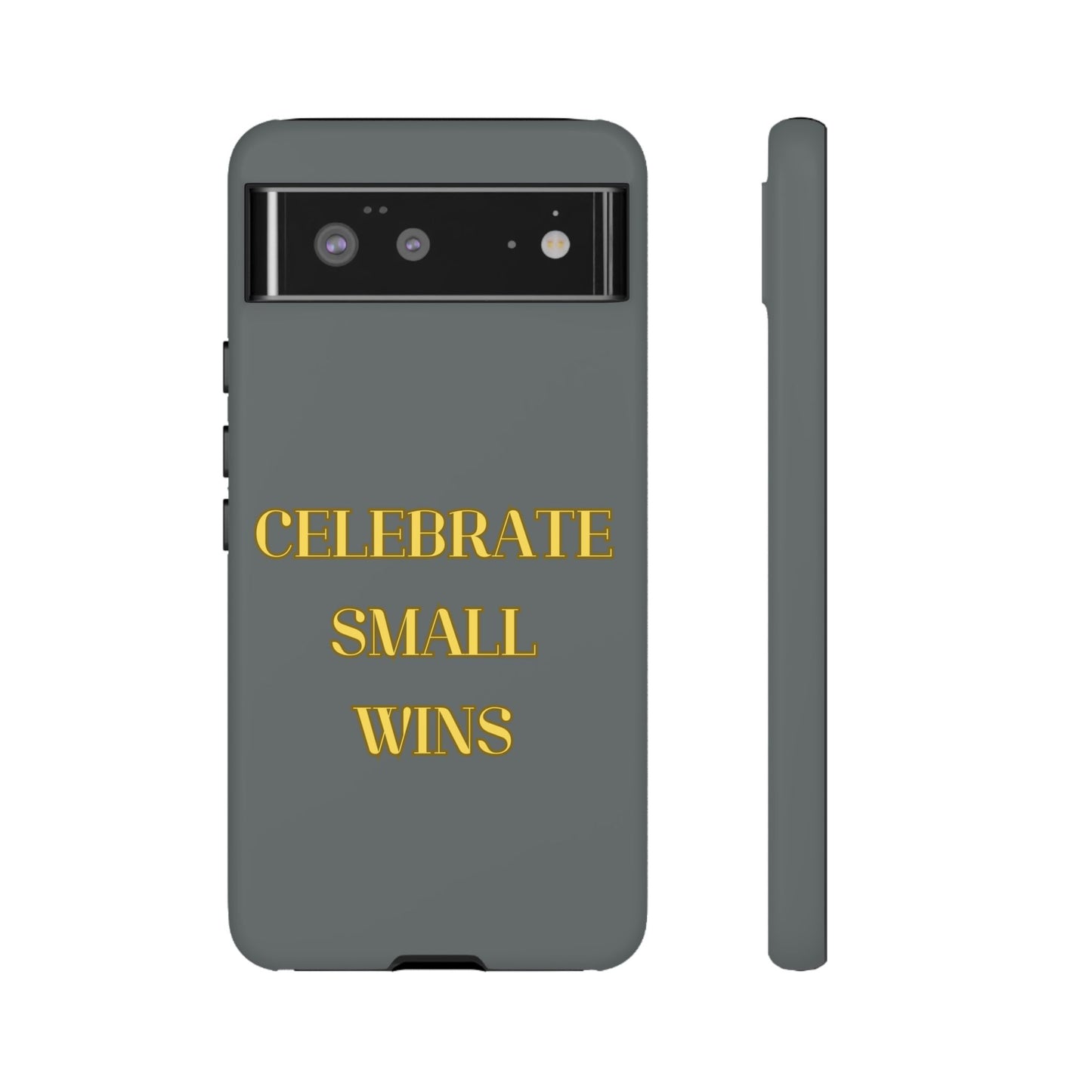 Celebrate Small Wins #24 Tough Cases iPhone Samsung Google Pixel - MahaCase