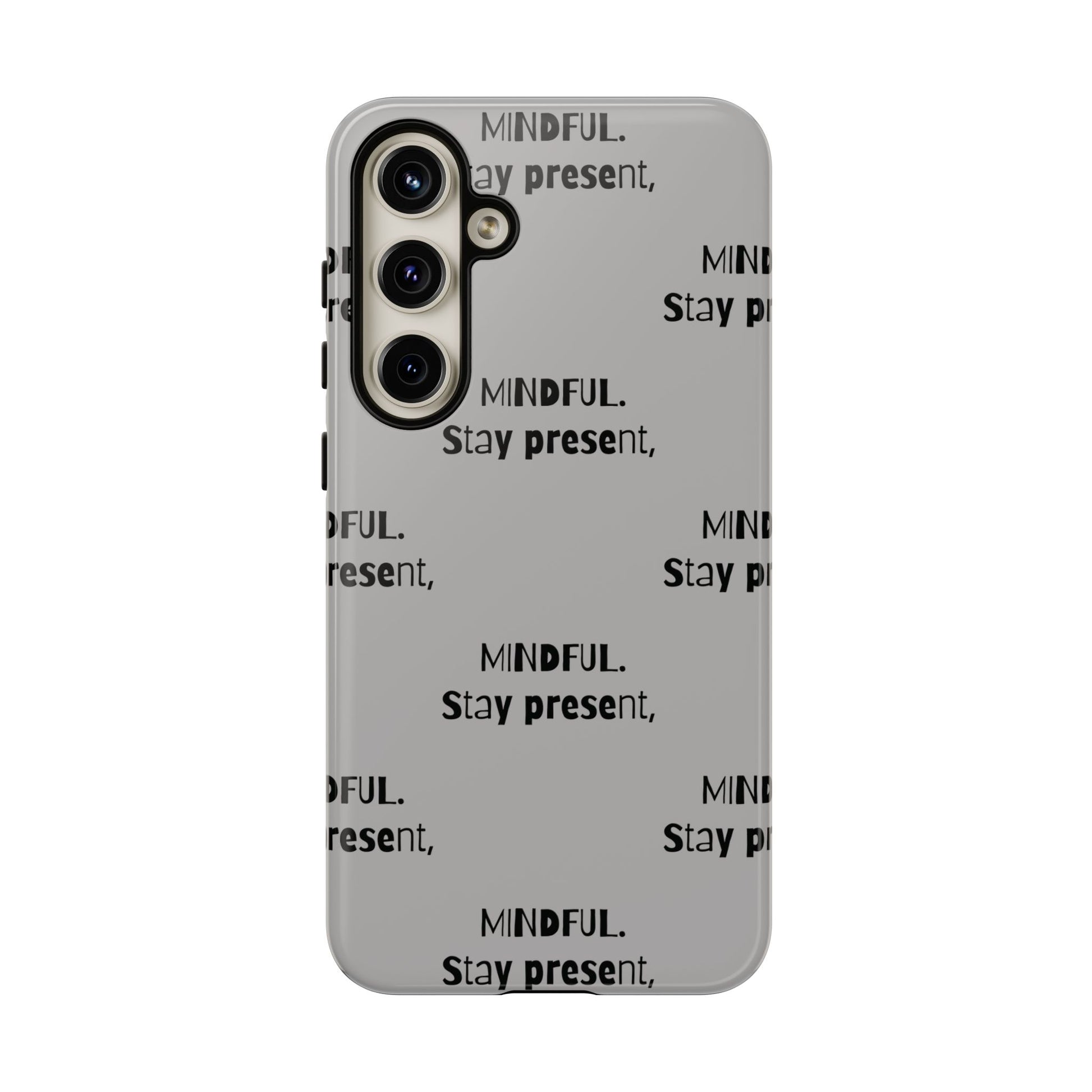 Stay present, Mindful #14 Tough Cases iPhone Samsung Google Pixel - MahaCase