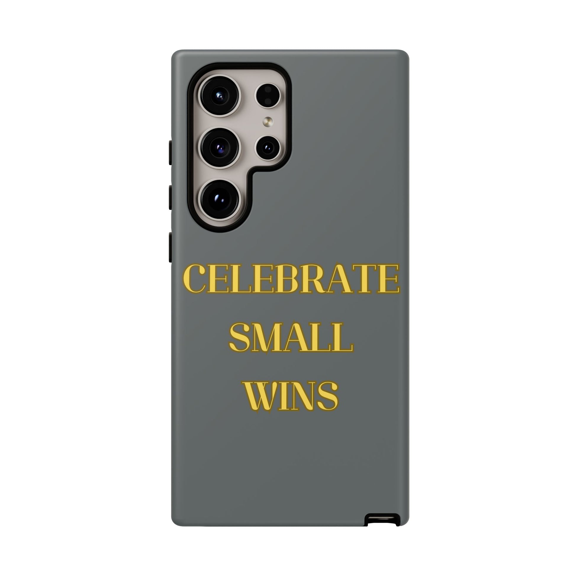 Celebrate Small Wins #24 Tough Cases iPhone Samsung Google Pixel - MahaCase