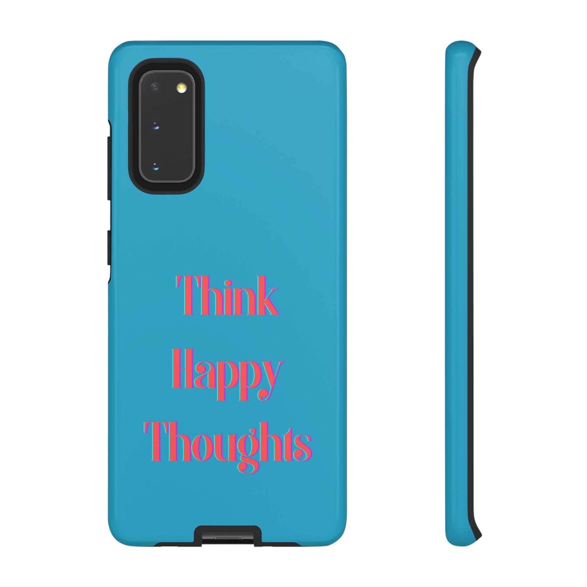 Think Happy Thoughts #24 Tough Cases iPhone Samsung Google Pixel - MahaCase