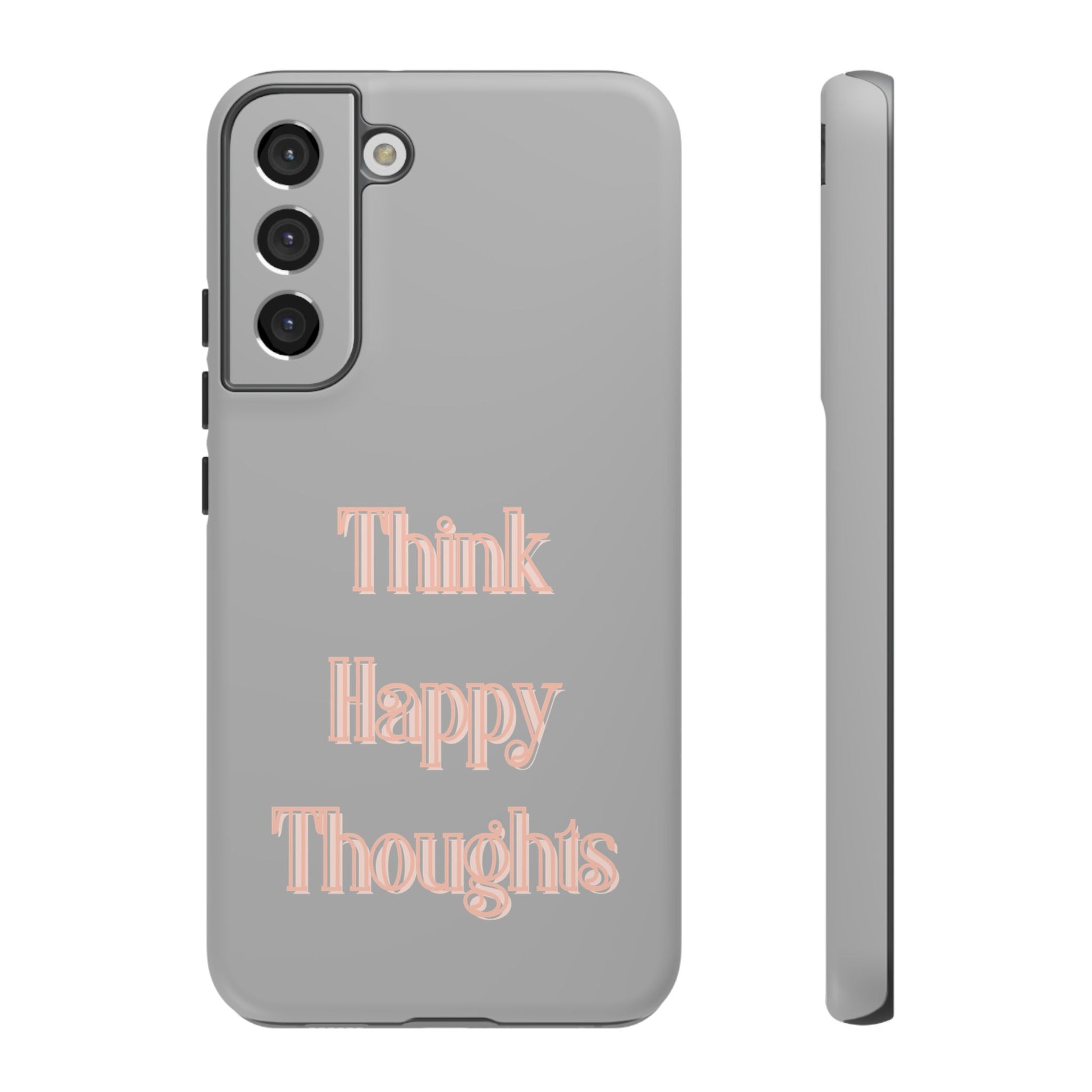 Think Happy Thoughts #22 Tough Cases iPhone Samsung Google Pixel - MahaCase