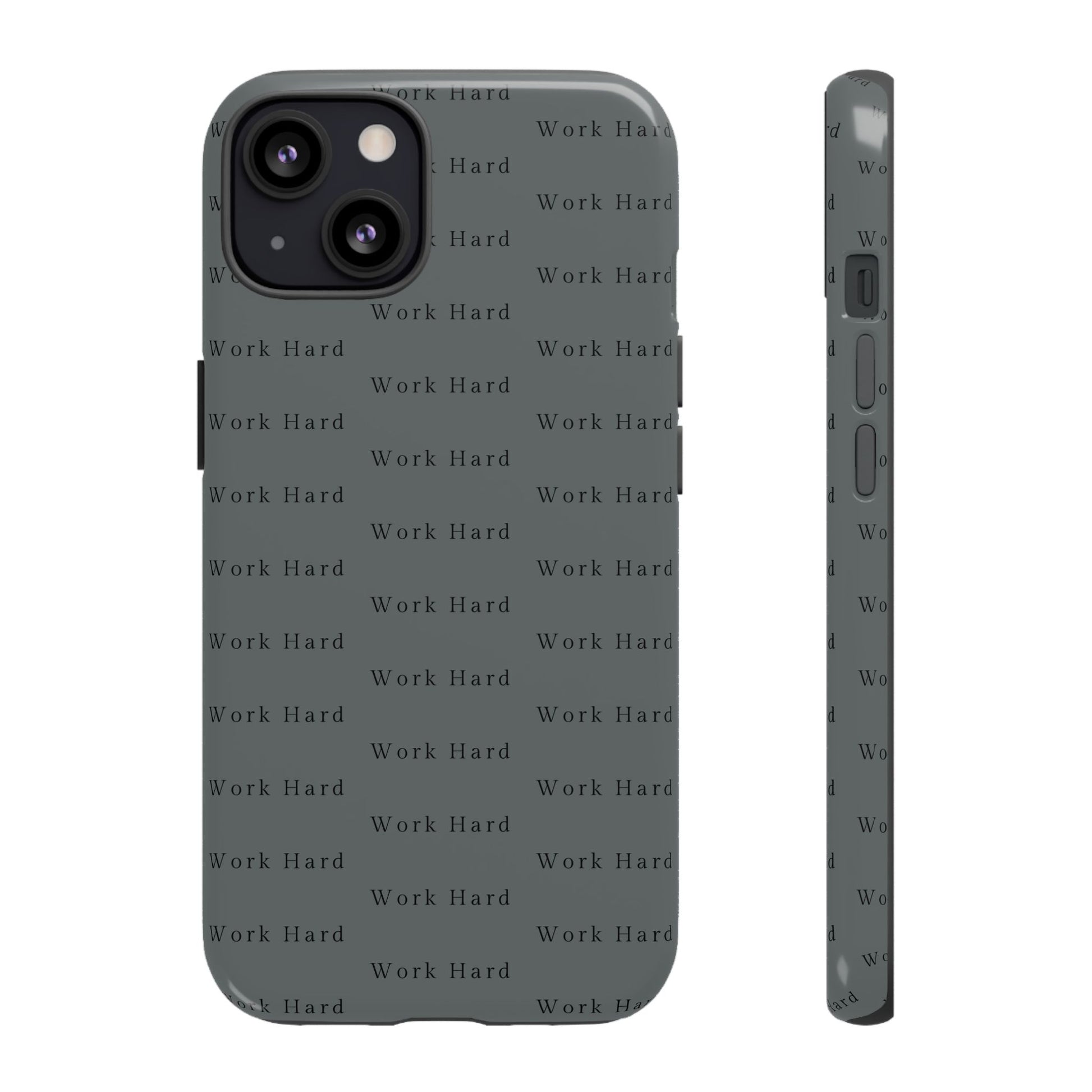 Work Hard Reminder Tough Cases iPhone Samsung Google Pixel - MahaCase