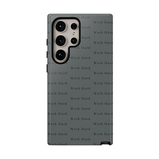 Work Hard Reminder Tough Cases iPhone Samsung Google Pixel - MahaCase