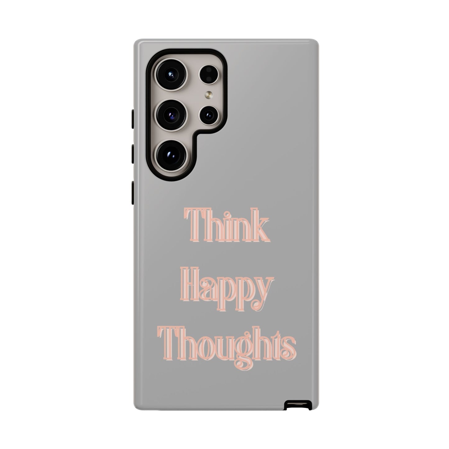 Think Happy Thoughts #22 Tough Cases iPhone Samsung Google Pixel - MahaCase