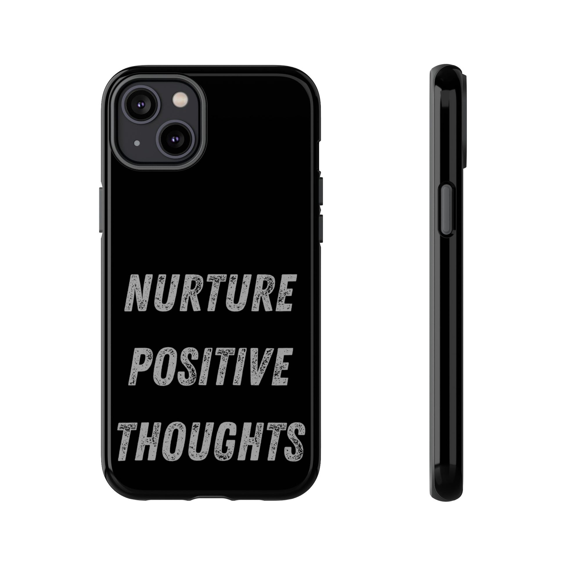 Nurture Positive Thoughts #32Tough Cases iPhone Samsung Google Pixel - MahaCase