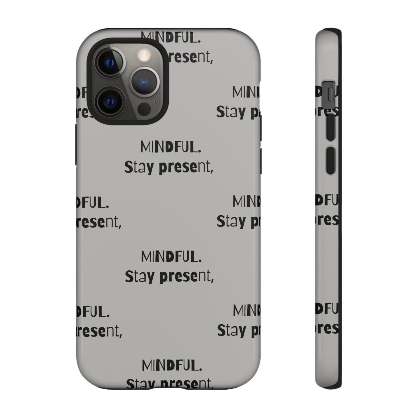 Stay present, Mindful #14 Tough Cases iPhone Samsung Google Pixel - MahaCase