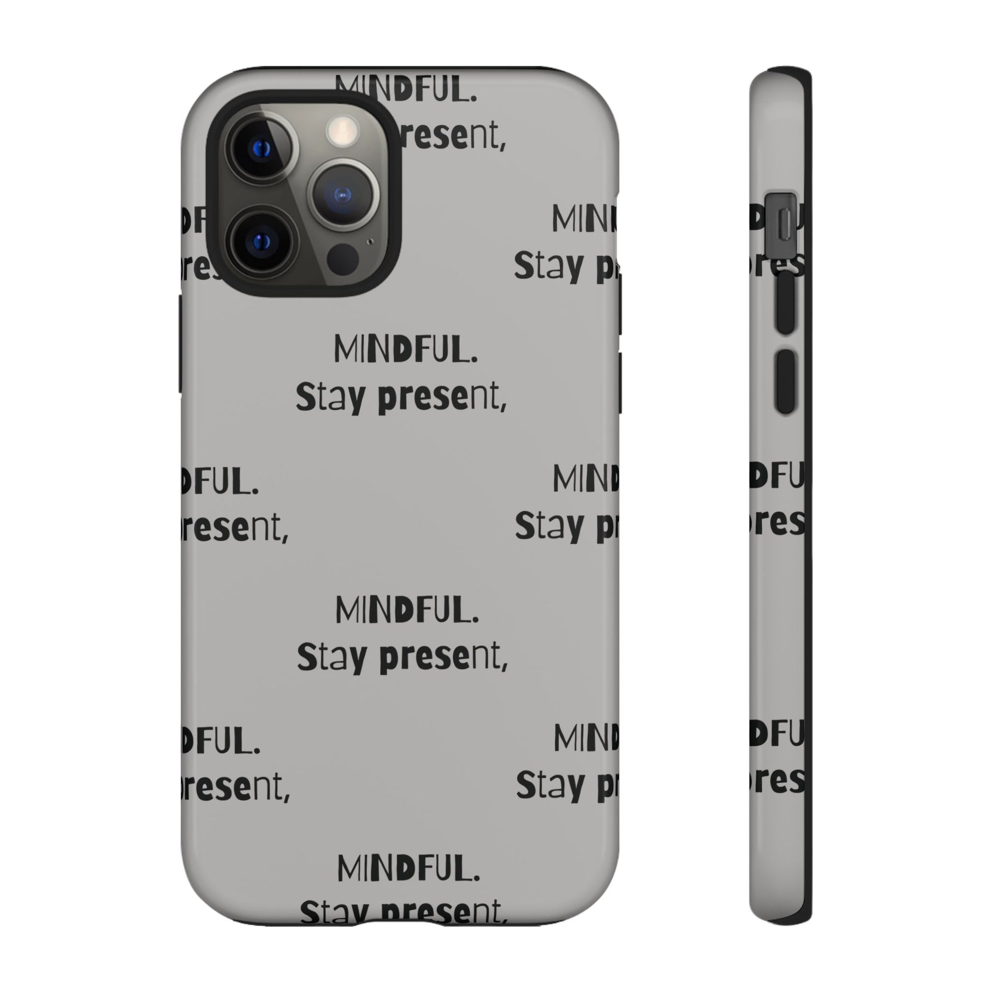 Stay present, Mindful #14 Tough Cases iPhone Samsung Google Pixel - MahaCase