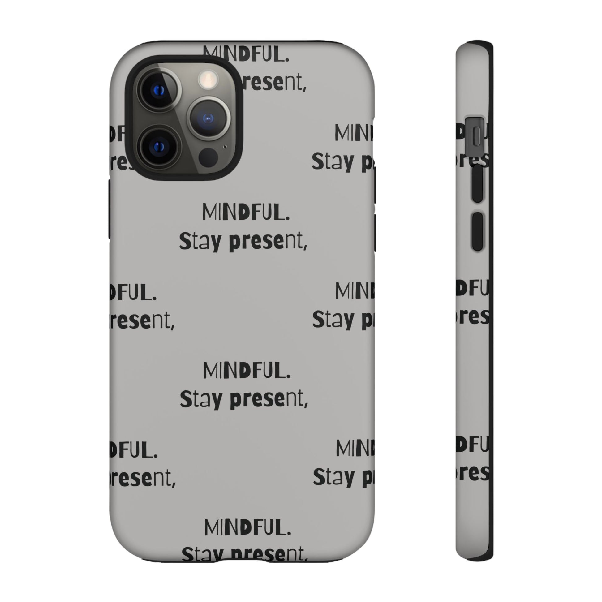 Stay present, Mindful #14 Tough Cases iPhone Samsung Google Pixel - MahaCase