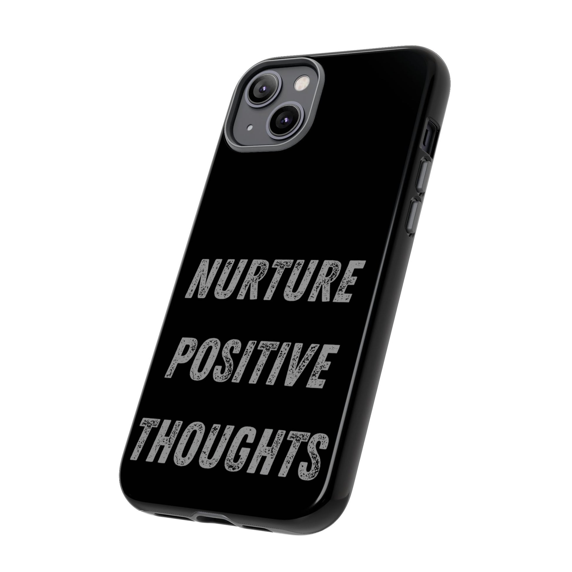 Nurture Positive Thoughts #32Tough Cases iPhone Samsung Google Pixel - MahaCase