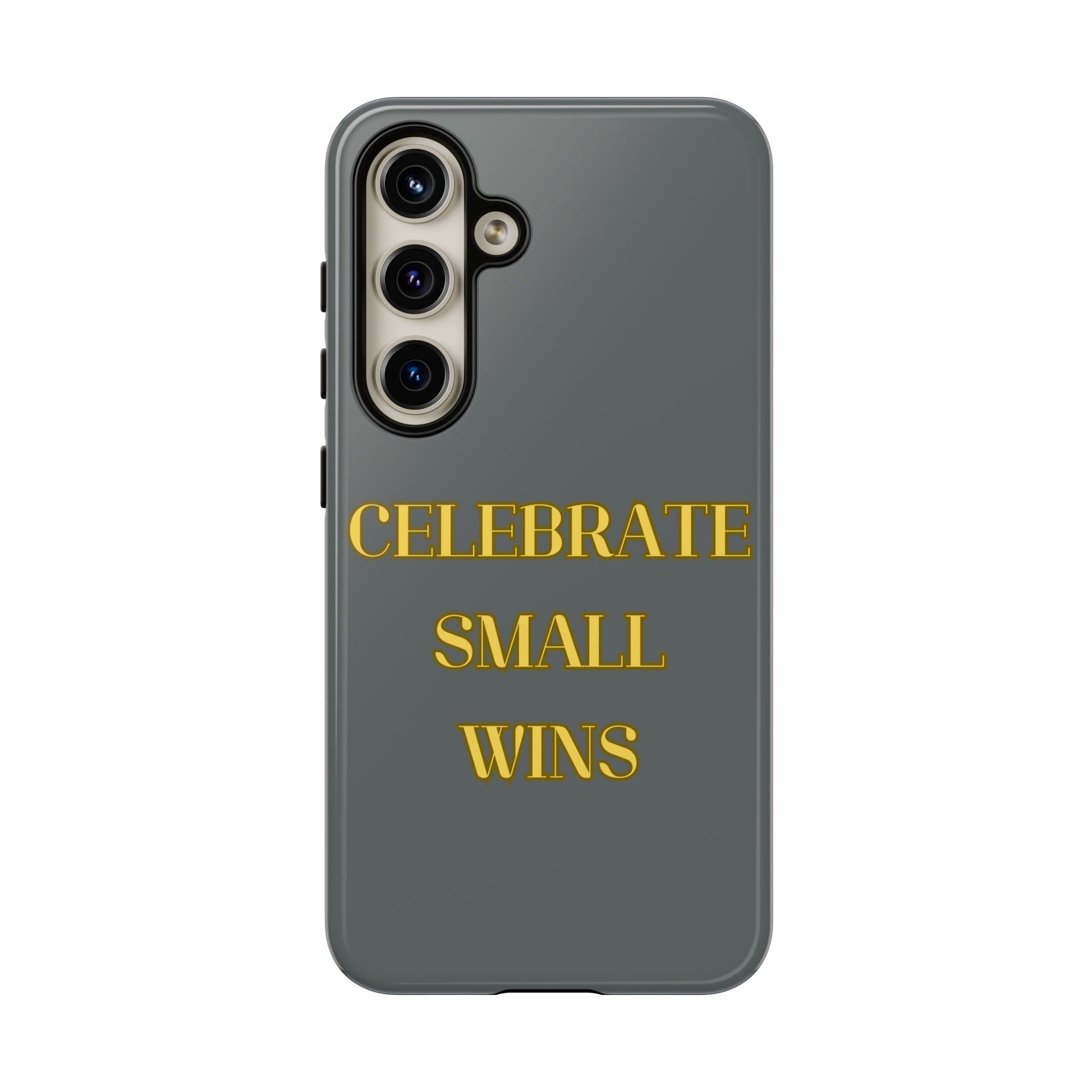 Celebrate Small Wins #24 Tough Cases iPhone Samsung Google Pixel - MahaCase