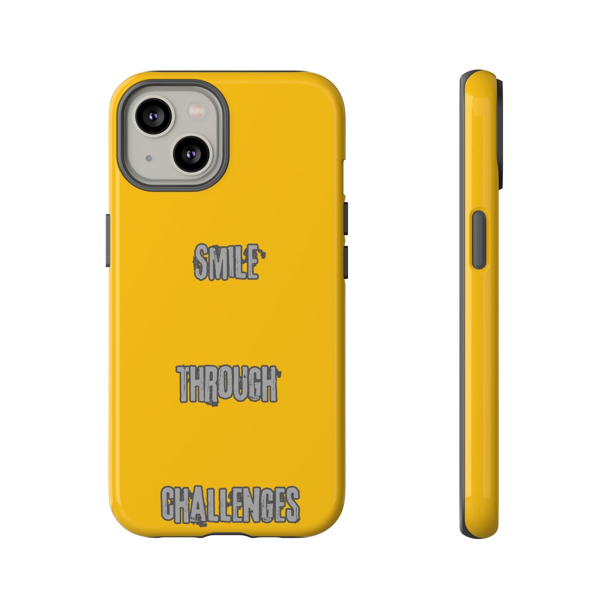 Smile Through Challenges Tough Cases iPhone Samsung Google Pixel - MahaCase