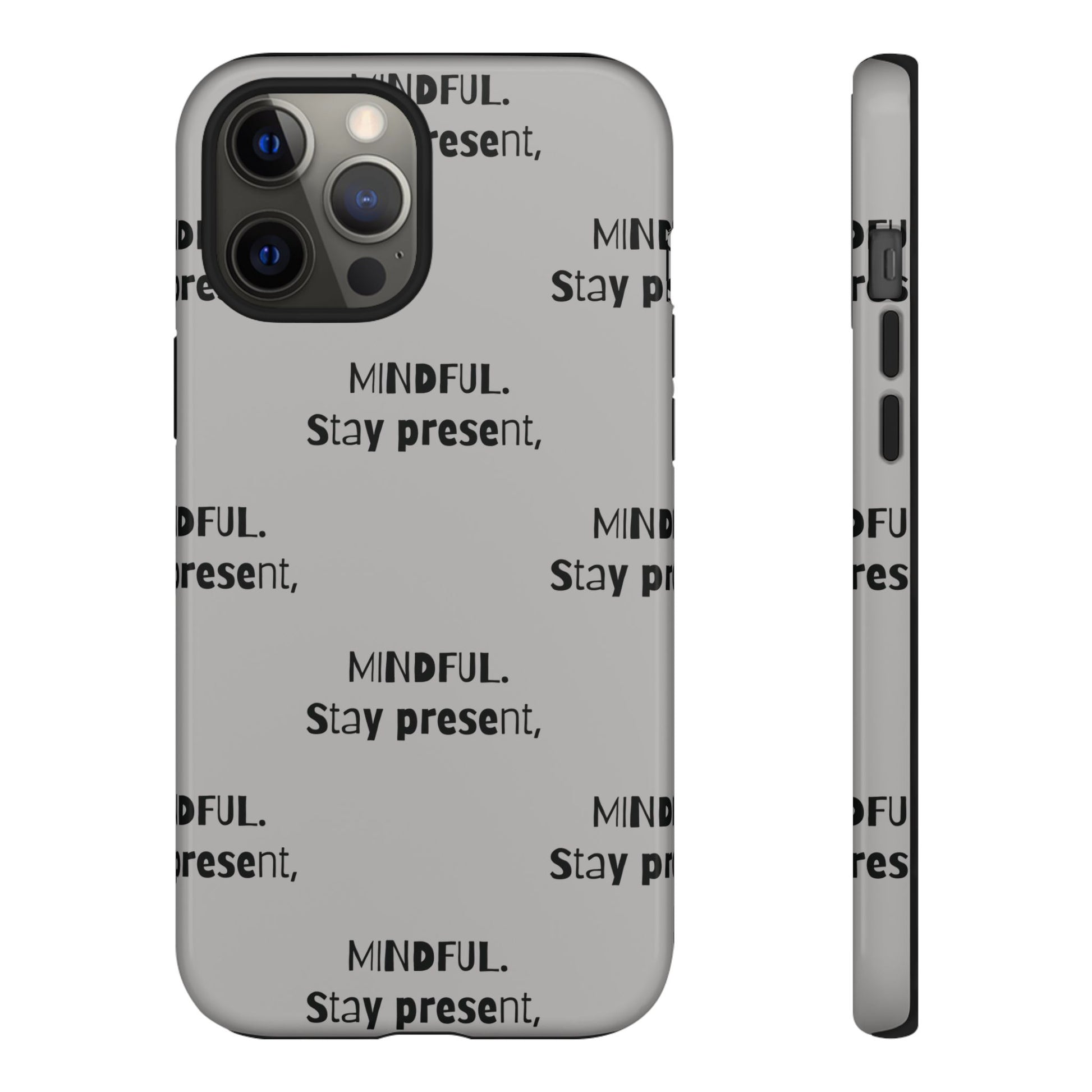 Stay present, Mindful #14 Tough Cases iPhone Samsung Google Pixel - MahaCase
