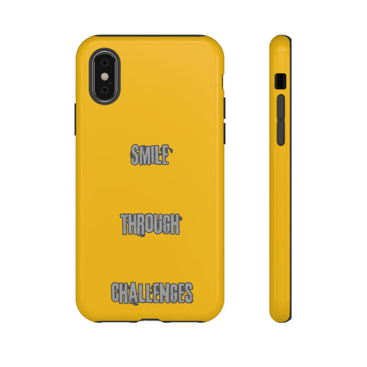Smile Through Challenges Tough Cases iPhone Samsung Google Pixel - MahaCase