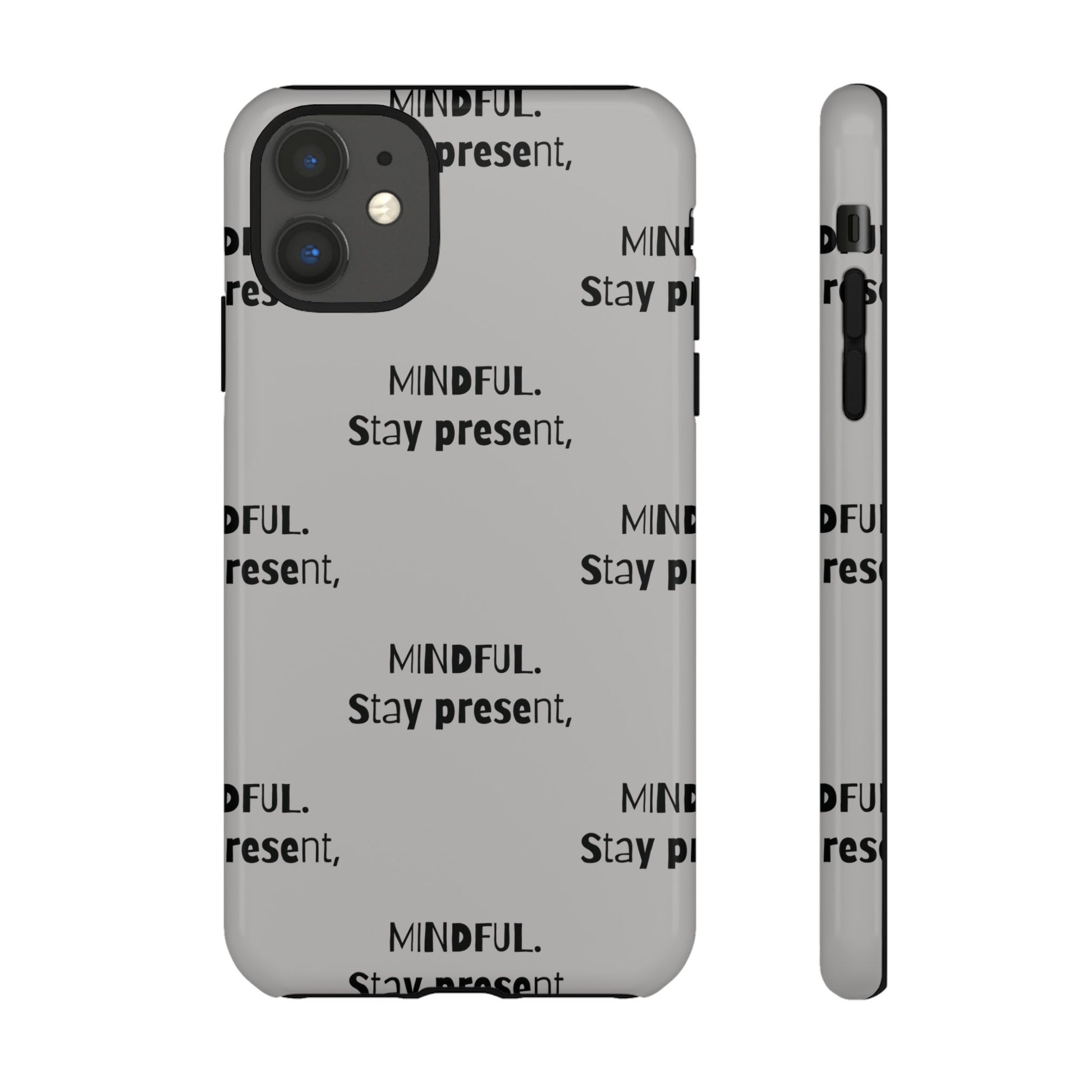 Stay present, Mindful #14 Tough Cases iPhone Samsung Google Pixel - MahaCase