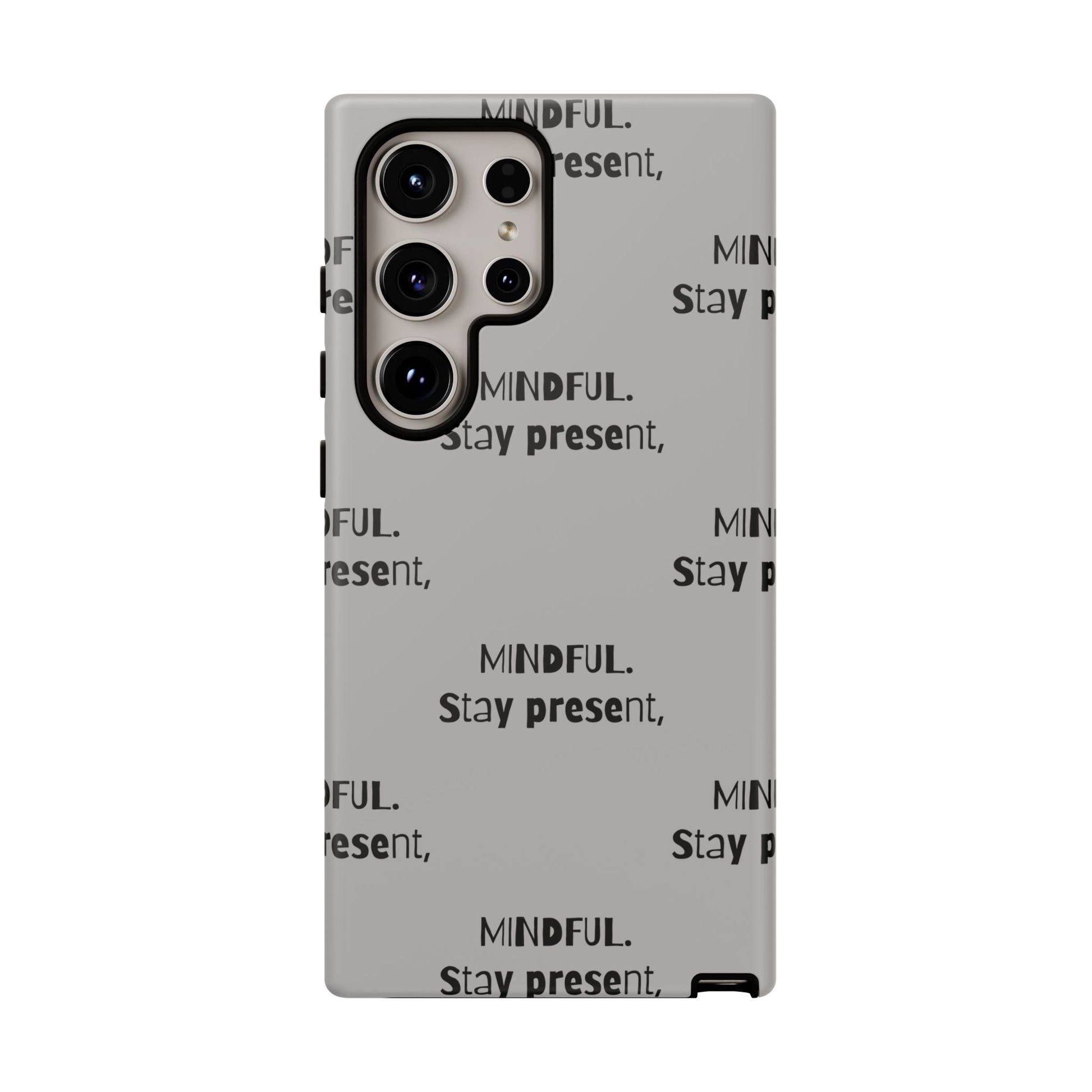 Stay present, Mindful #14 Tough Cases iPhone Samsung Google Pixel - MahaCase