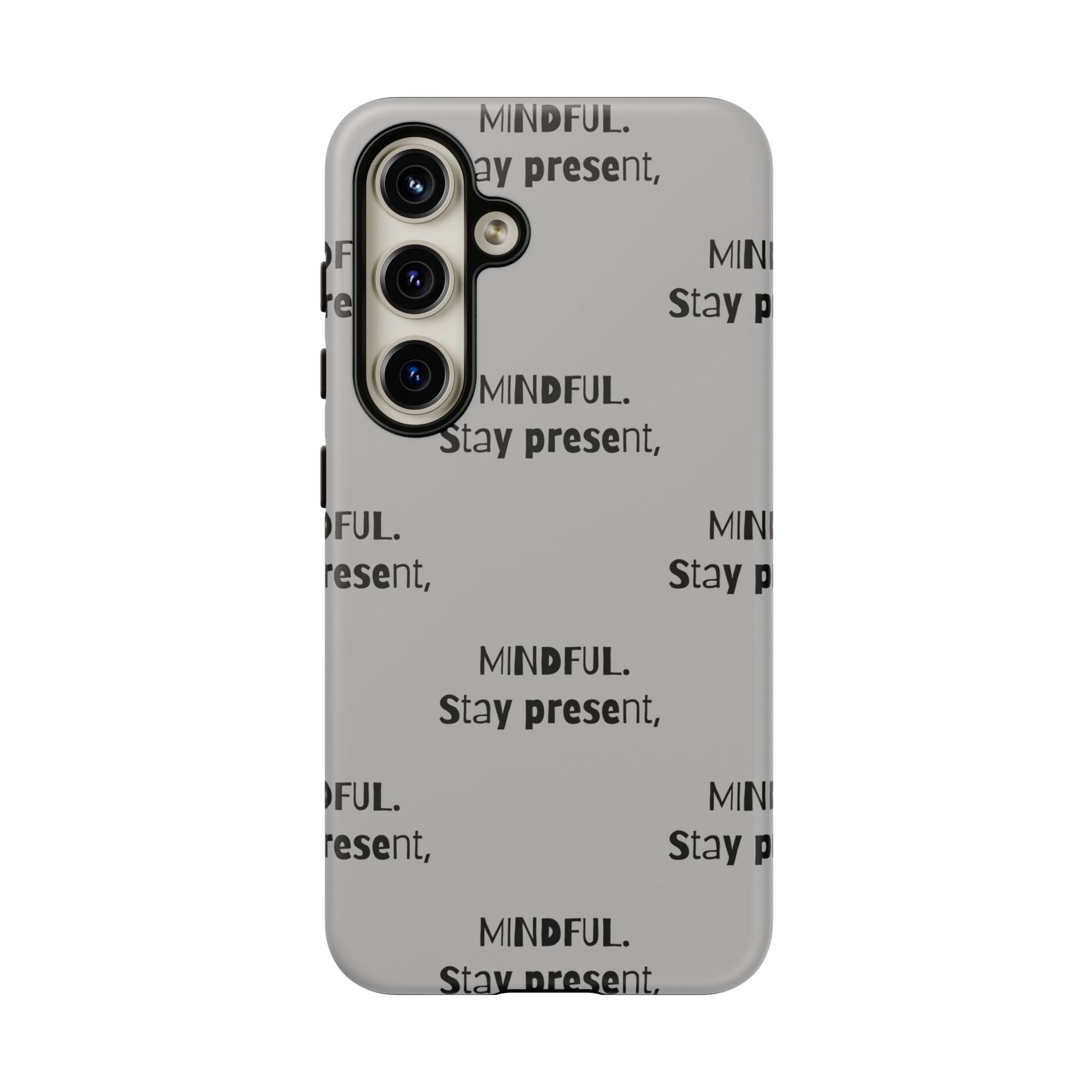 Stay present, Mindful #14 Tough Cases iPhone Samsung Google Pixel - MahaCase