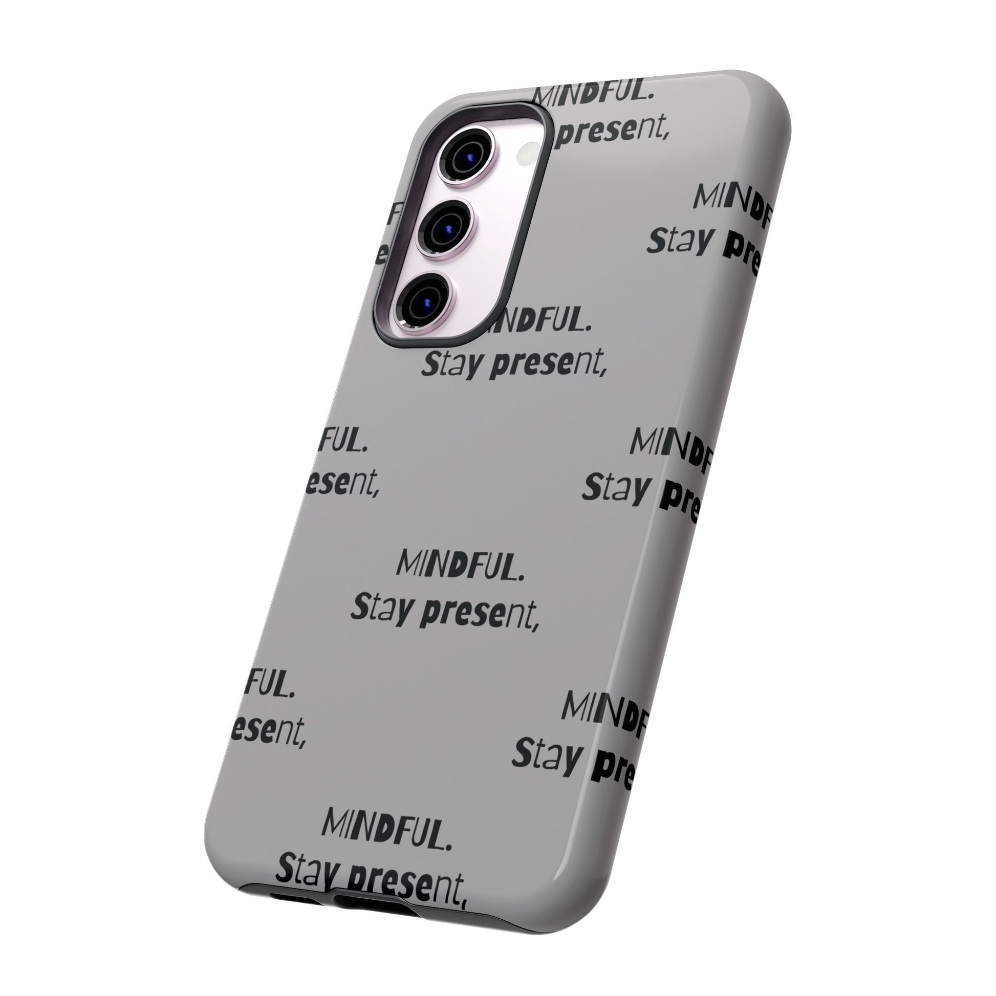 Stay present, Mindful #14 Tough Cases iPhone Samsung Google Pixel - MahaCase
