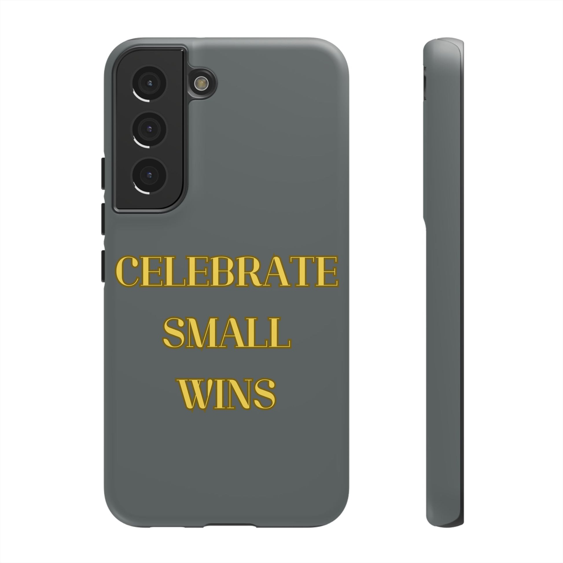 Celebrate Small Wins #24 Tough Cases iPhone Samsung Google Pixel - MahaCase
