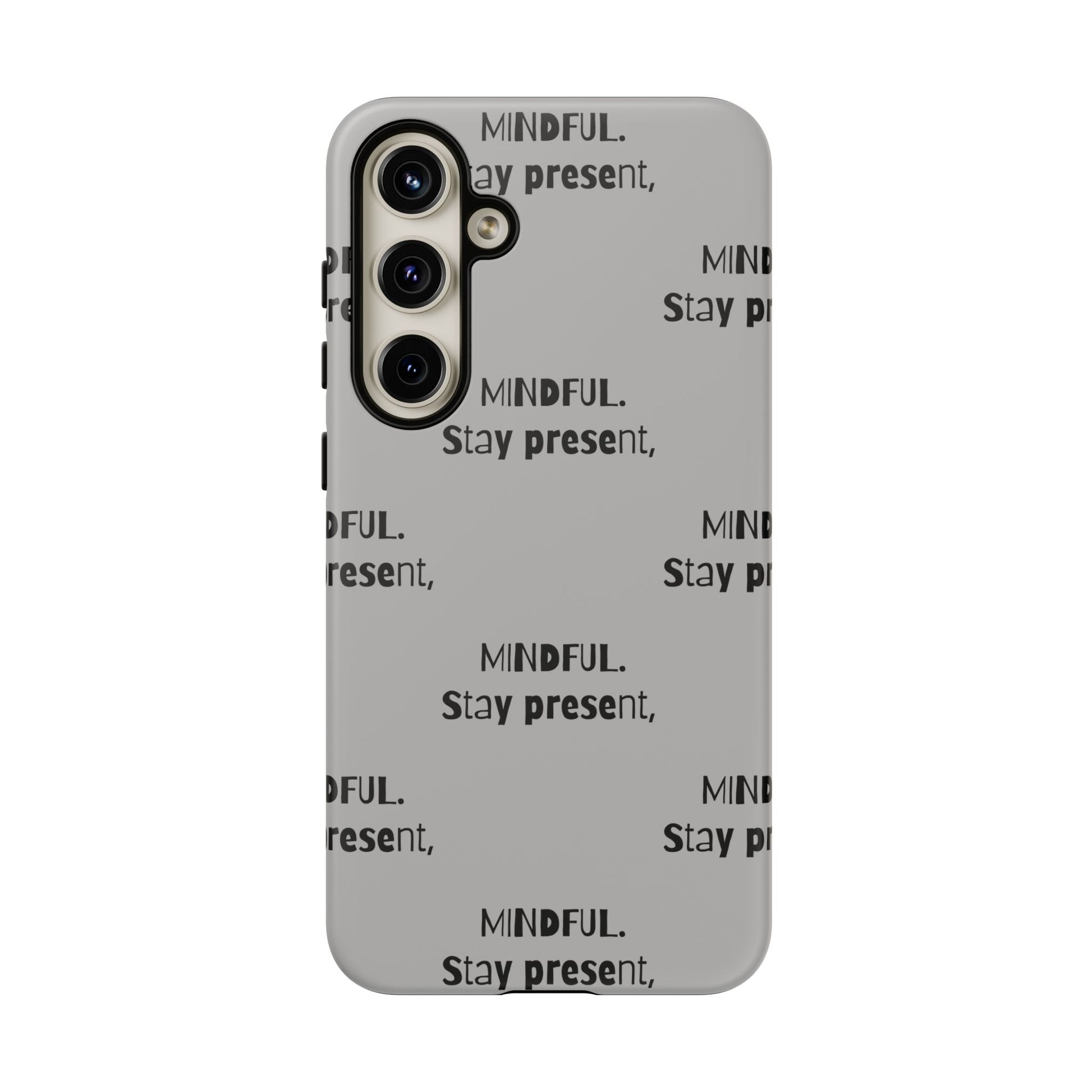 Stay present, Mindful #14 Tough Cases iPhone Samsung Google Pixel - MahaCase