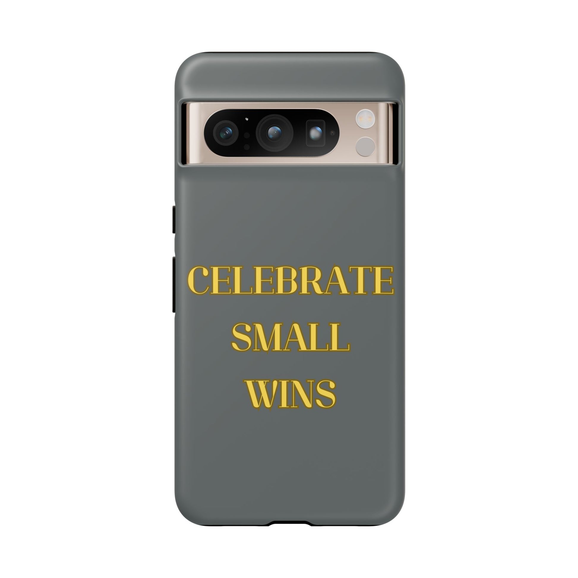 Celebrate Small Wins #24 Tough Cases iPhone Samsung Google Pixel - MahaCase
