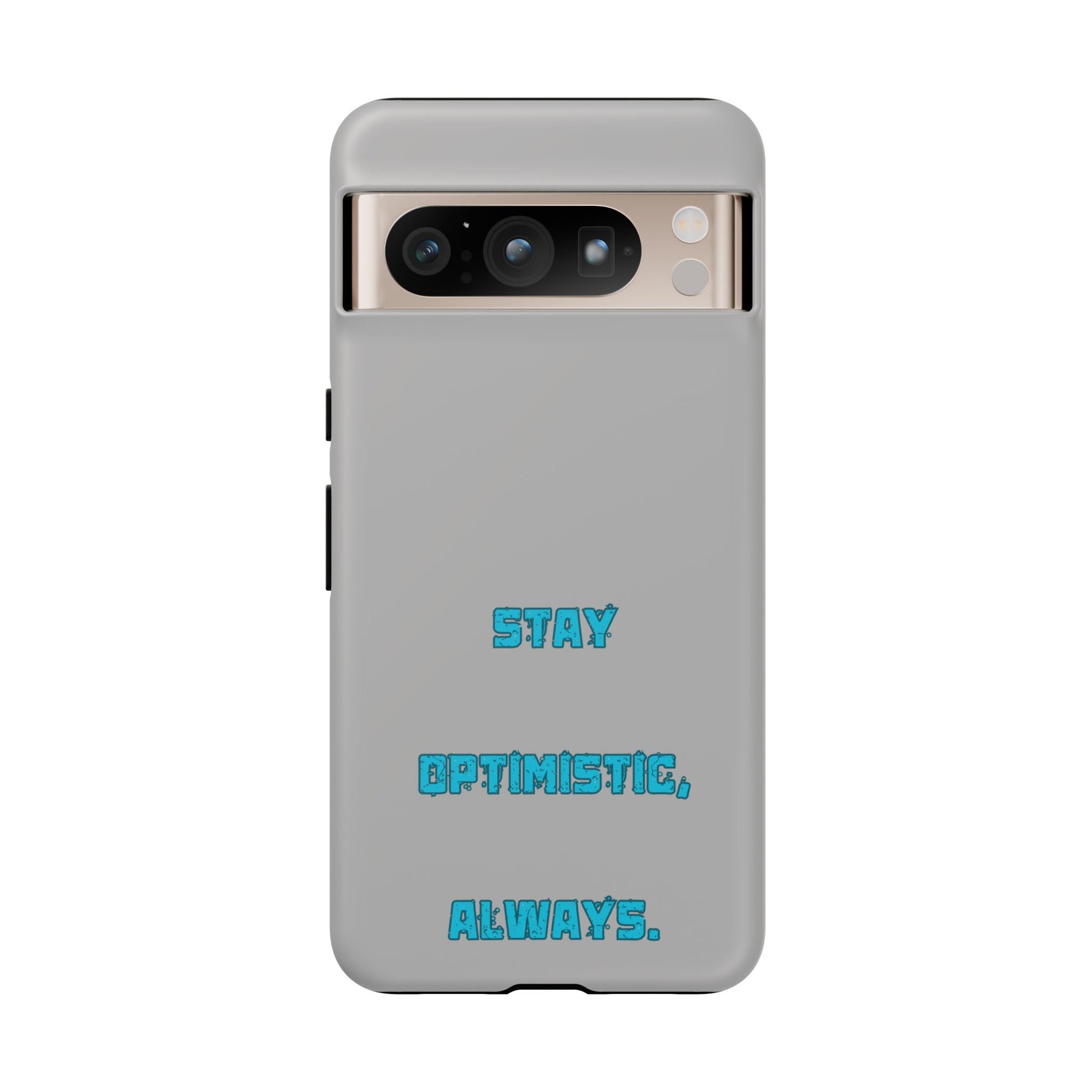 Stay Optimistic, Always #24 Tough Cases iPhone Samsung Google Pixel - MahaCase